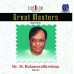 Great Masters - Vol 1 - M Balamuralikrishna [महान्तः विद्वांसाः - संपुटम् १ - एम्. बालमुरलीकृष्णः] 